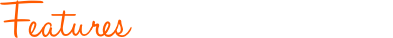 Features Features